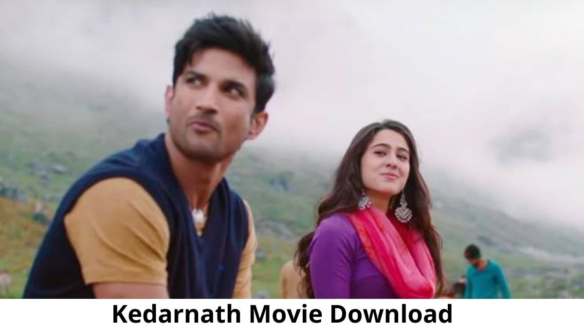 Let Us Find Out the Way to Download Kedarnath Movie Torrent