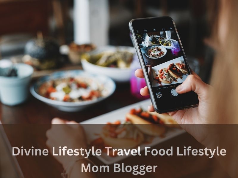 Divine Lifestyle – Travel, Food, and Lifestyle Mom Blogger