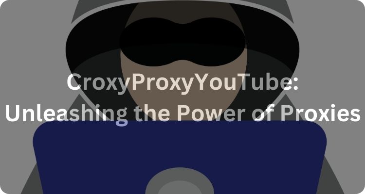 CroxyProxyYouTube